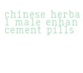 chinese herbal male enhancement pills