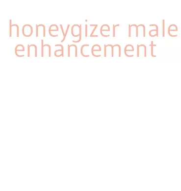 honeygizer male enhancement