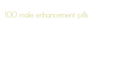 100 male enhancement pills