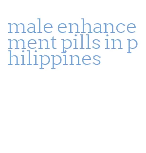 male enhancement pills in philippines