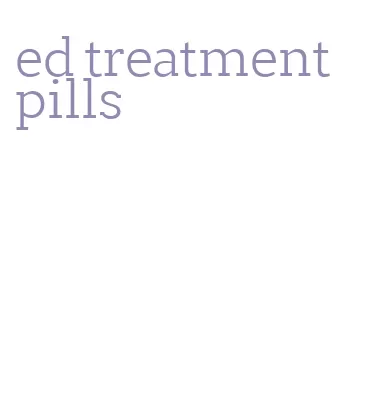 ed treatment pills