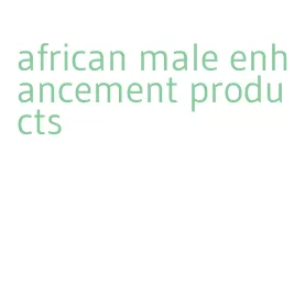 african male enhancement products