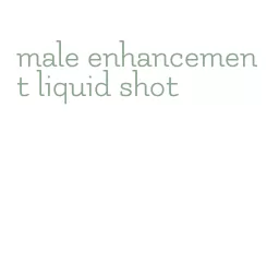 male enhancement liquid shot