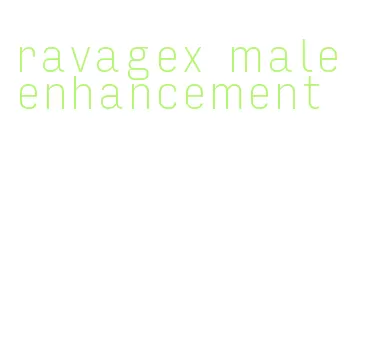 ravagex male enhancement