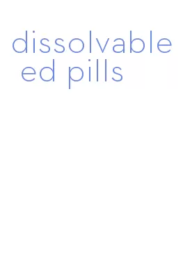 dissolvable ed pills