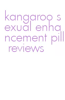 kangaroo sexual enhancement pill reviews