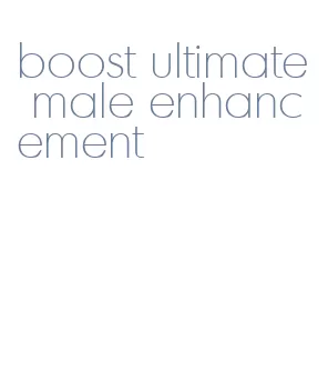 boost ultimate male enhancement