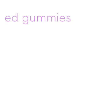 ed gummies