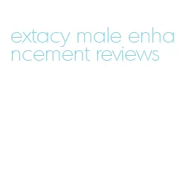 extacy male enhancement reviews