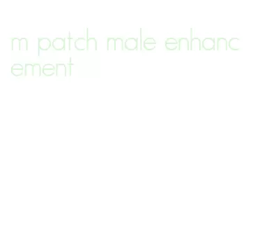 m patch male enhancement