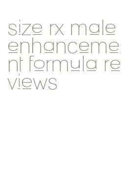 size rx male enhancement formula reviews