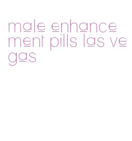 male enhancement pills las vegas