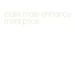 cialix male enhancement price