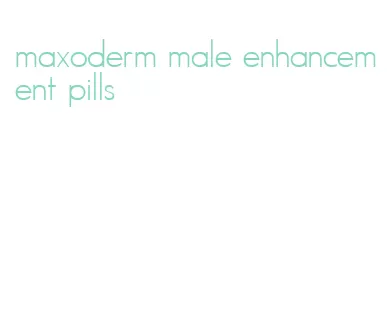 maxoderm male enhancement pills