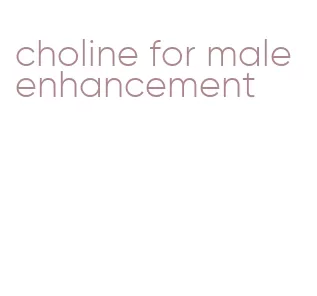 choline for male enhancement