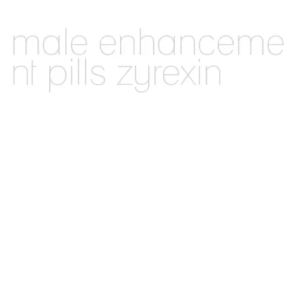 male enhancement pills zyrexin