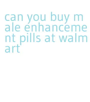 can you buy male enhancement pills at walmart