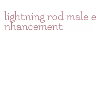 lightning rod male enhancement