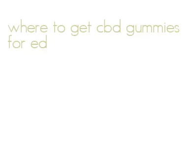 where to get cbd gummies for ed