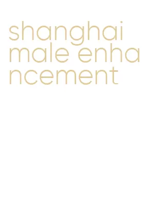 shanghai male enhancement