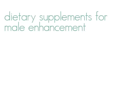 dietary supplements for male enhancement