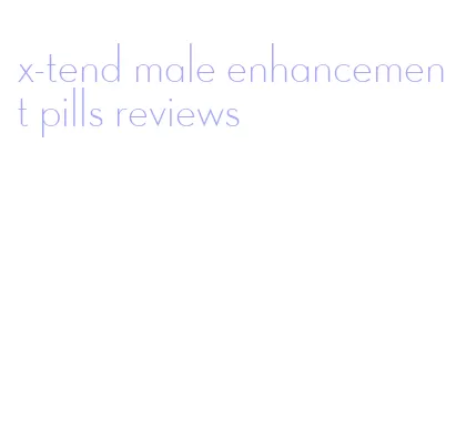 x-tend male enhancement pills reviews