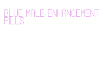 blue male enhancement pills