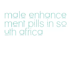 male enhancement pills in south africa