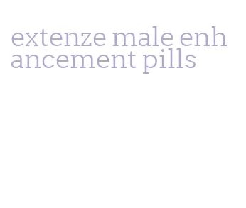 extenze male enhancement pills