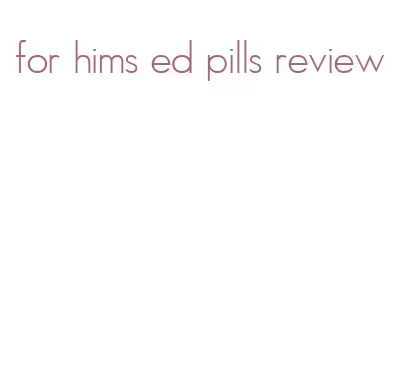 for hims ed pills review