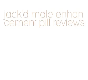 jack'd male enhancement pill reviews