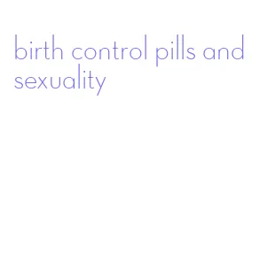 birth control pills and sexuality