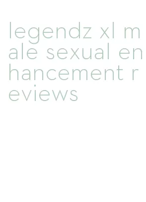 legendz xl male sexual enhancement reviews