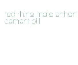 red rhino male enhancement pill