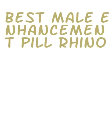 best male enhancement pill rhino