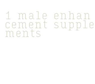 1 male enhancement supplements