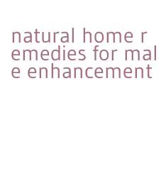 natural home remedies for male enhancement