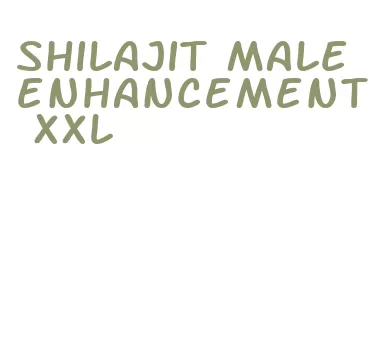 shilajit male enhancement xxl