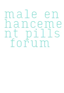 male enhancement pills forum