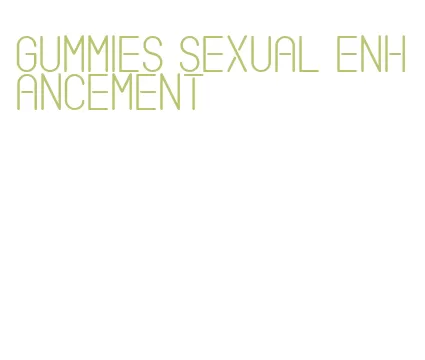 gummies sexual enhancement