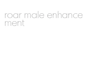 roar male enhancement