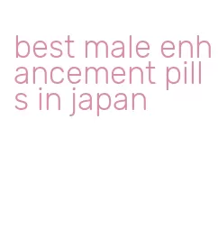 best male enhancement pills in japan