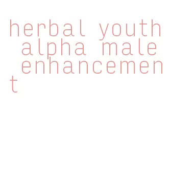 herbal youth alpha male enhancement