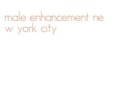 male enhancement new york city