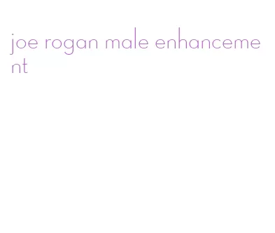 joe rogan male enhancement