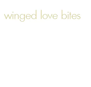 winged love bites