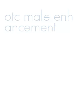 otc male enhancement