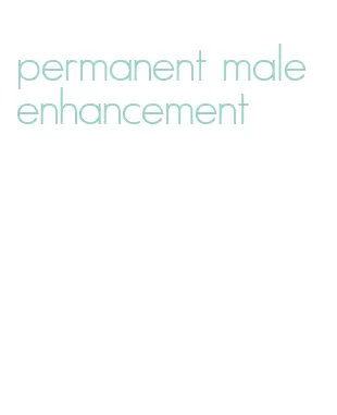 permanent male enhancement