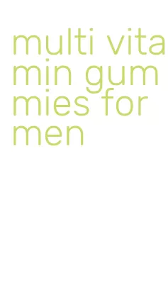 multi vitamin gummies for men