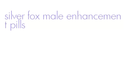 silver fox male enhancement pills